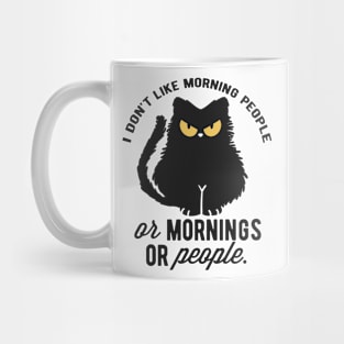 I dont like morning people Mug